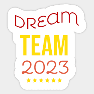 Dream Team 2023 Sticker